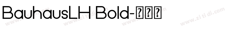 BauhausLH Bold字体转换